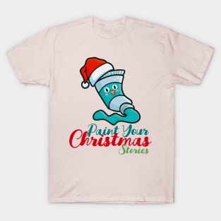 Paint your christmas stories T-Shirt